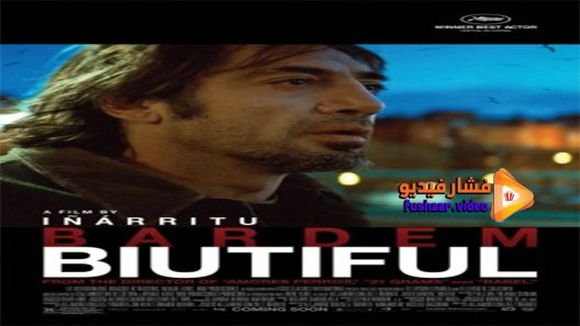 مشاهدة فيلم Biutiful 2010 مترجم