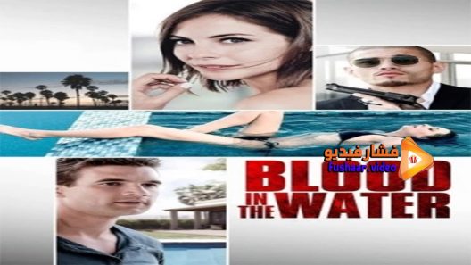 مشاهدة فيلم Blood in the Water 2016 مترجم