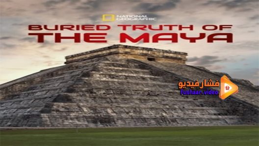 مشاهدة فيلم Buried Truth of the Maya 2019 مترجم
