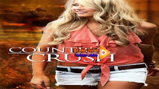 مشاهدة فيلم Country Crush 2016 مترجم