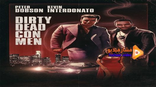 مشاهدة فيلم Dirty Dead Con Men 2018 مترجم