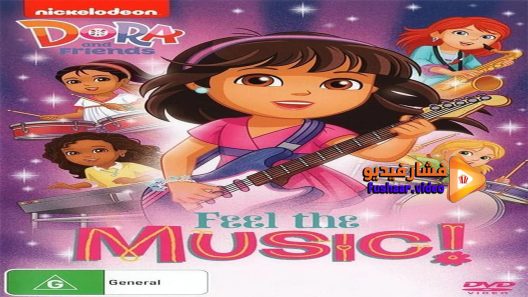 مشاهدة فيلم Dora and Friends Feel the Music 2016 مترجم