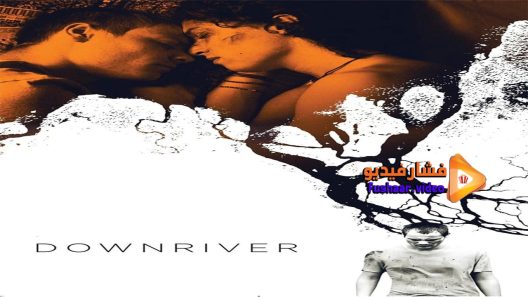 مشاهدة فيلم Downriver 2015 مترجم