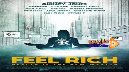 مشاهدة فيلم Feel Rich Health Is the New Wealth 2017 مترجم