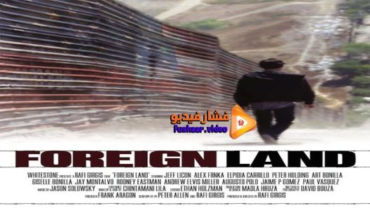 مشاهدة فيلم Foreign Land 2016 مترجم