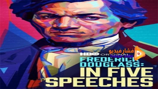 مشاهدة فيلم Frederick Douglass In Five Speeches 2022 مترجم