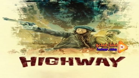 مشاهدة فيلم Highway 2014 مترجم