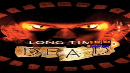 مشاهدة فيلم Long Time Dead 2002 مترجم