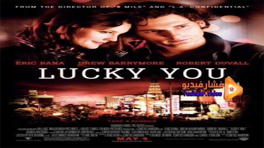 مشاهدة فيلم Lucky You 2007 مترجم