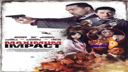 مشاهدة فيلم Maximum Impact 2017 مترجم