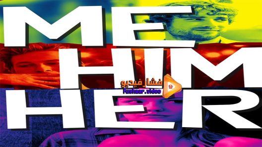 مشاهدة فيلم Me Him Her 2015 مترجم