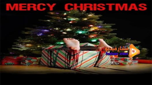 مشاهدة فيلم Mercy Christmas 2017 مترجم