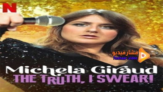 مشاهدة فيلم Michela Giraud The Truth I Swear! 2022 مترجم