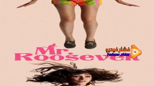 مشاهدة فيلم Mr Roosevel 2017 مترجم