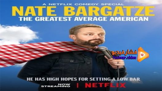 مشاهدة فيلم Nate Bargatze the Greatest Average American 2021 مترجم
