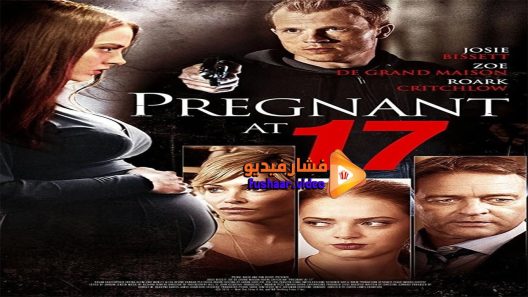 مشاهدة فيلم Pregnant at 17 2016 مترجم