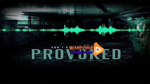 مشاهدة فيلم Provoked 2016 مترجم