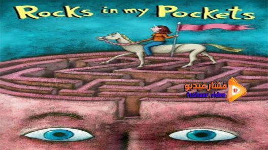 مشاهدة فيلم Rocks in My Pockets 2014 مترجم