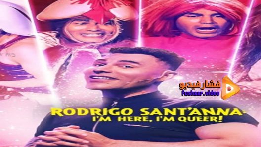 مشاهدة فيلم Rodrigo SantAnna Im Here Im Queer 2022 مترجم