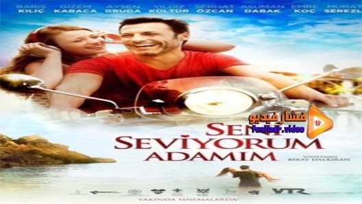 مشاهدة فيلم Seni Seviyorum Adamim 2014 مترجم