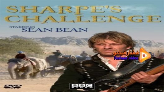 مشاهدة فيلم Sharpe’s Challenge 2006 مترجم