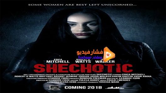 مشاهدة فيلم SheChotic 2018 مترجم