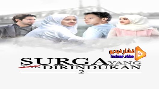 مشاهدة فيلم Surga Yang Tak Dirindukan 2 2017 مترجم