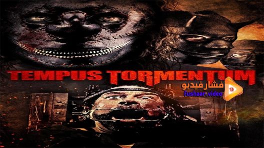 مشاهدة فيلم Tempus Tormentum 2018 مترجم