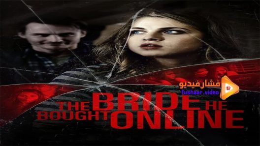 مشاهدة فيلم The Bride He Bought Online 2015 مترجم