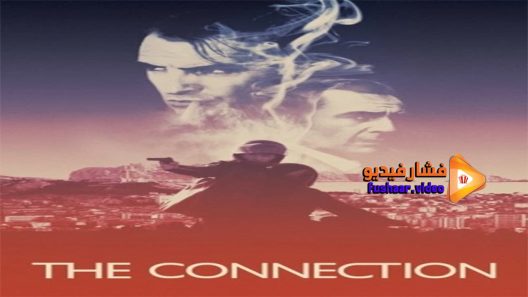 مشاهدة فيلم The Connection 2014 مترجم