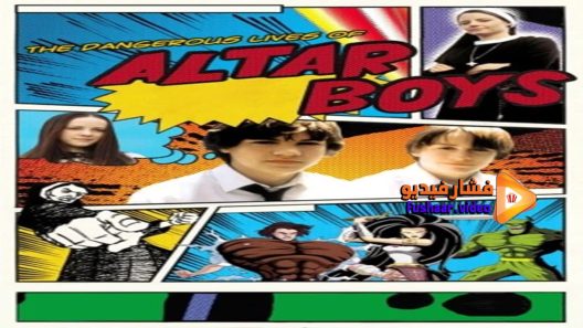 مشاهدة فيلم The Dangerous Lives of Altar Boys 2002 مترجم