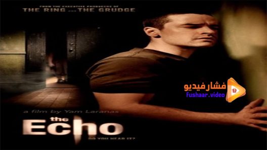مشاهدة فيلم The Echo 2008 مترجم