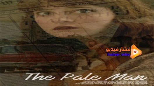 مشاهدة فيلم The Pale Man 2017 مترجم