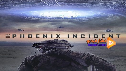 مشاهدة فيلم The Phoenix Incident 2015 مترجم