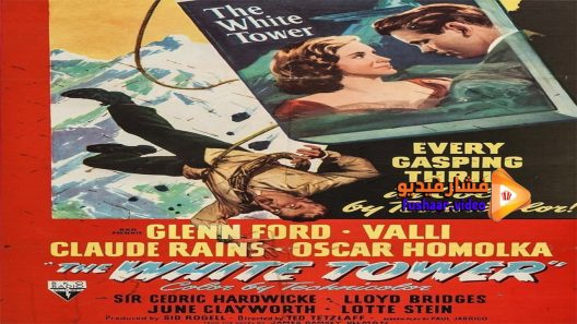 مشاهدة فيلم The White Tower 1950 مترجم