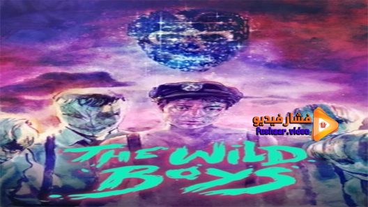 مشاهدة فيلم The Wild Boys 2017 مترجم