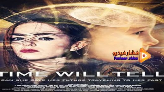 مشاهدة فيلم Time Will Tell 2018 مترجم