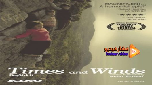مشاهدة فيلم Times and Winds 2006 مترجم
