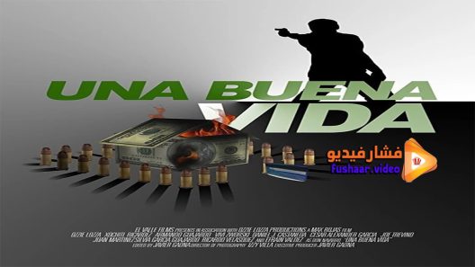 مشاهدة فيلم Una Buena Vida 2016 مترجم