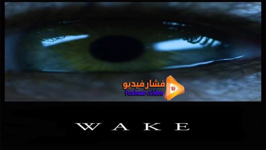 مشاهدة فيلم Wake 2018 مترجم