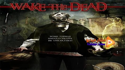 مشاهدة فيلم Wake the Dead 2017 مترجم