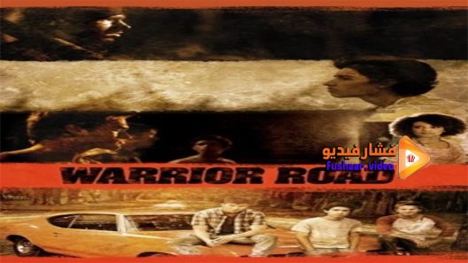 مشاهدة فيلم Warrior Road 2017 مترجم