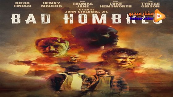 مشاهدة فيلم Bad Hombres 2024 مترجم