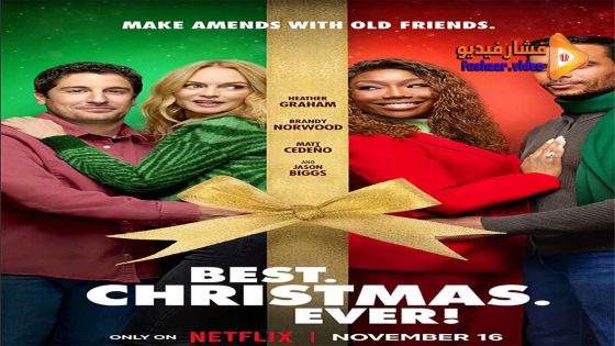 مشاهدة فيلم Best. Christmas. Ever! 2023 مترجم