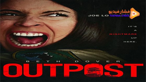مشاهدة فيلم Outpost 2022 مترجم