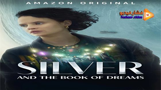 مشاهدة فيلم Silver and the Book of Dreams 2023 مترجم