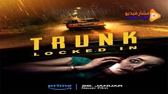 مشاهدة فيلم Trunk: Locked In 2023 مترجم