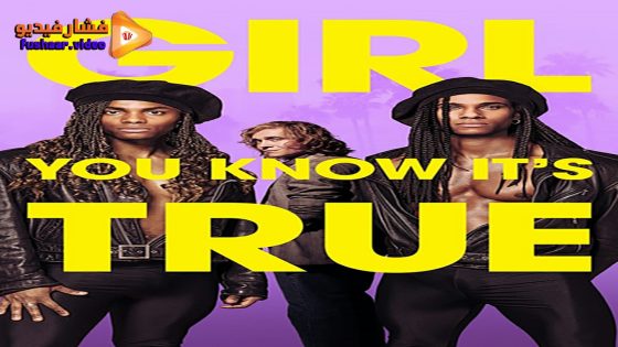 مشاهدة فيلم Girl You Know It’s True 2023 مترجم