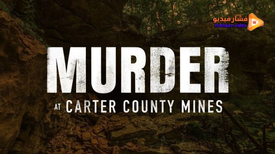 مشاهدة فيلم Murder at Carter County Mines 2023 مترجم