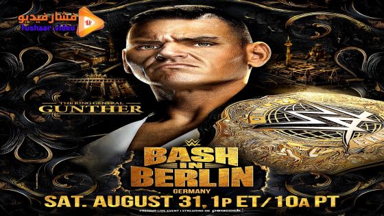 مشاهدة عرض WWE Bash in Berlin 2024 مترجم